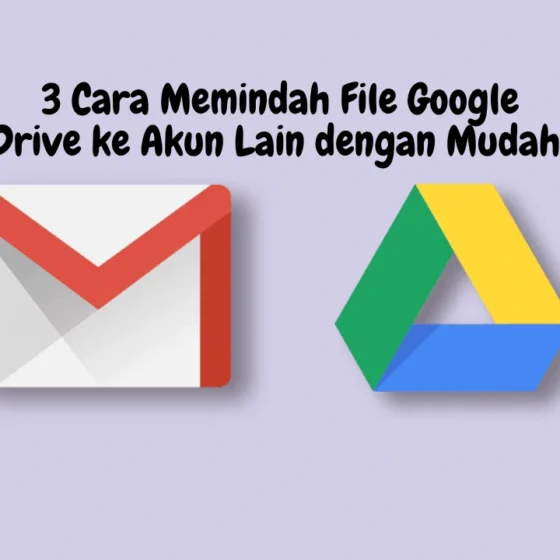 Cara-Memindah-File-Google-Drive-ke-Akun-Lain